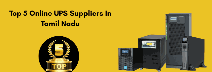 Top 5 Online UPS Suppliers in Tamil Nadu